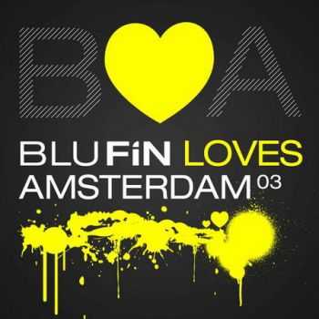 BluFin Loves Amsterdam 03 (2012)