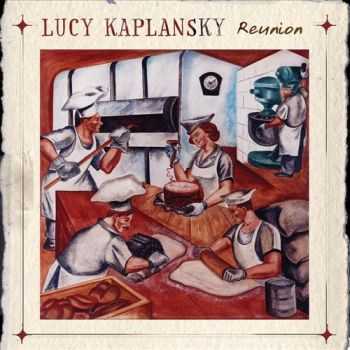 Lucy Kaplansky - Reunion (2012) Lucy Kaplansky - Reunion (2012)