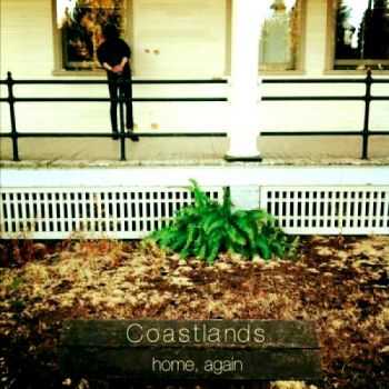Coastlands - Home, Again (2012) Coastlands - Home, Again (2012)