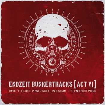 Endzeit Bunkertracks (Act VI) (2012) Endzeit Bunkertracks (Act VI) (2012)