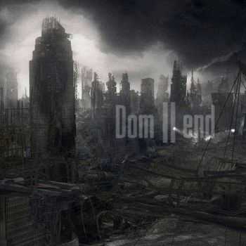 Dom - Dom II End (2012) Dom - Dom II End (2012)