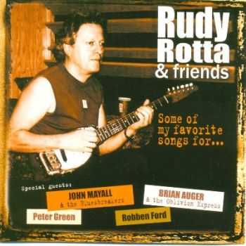 Rudy Rotta & Friends - Some Of My Favorite Songs For... (2006) (Lossless) Rudy Rotta & Friends - Some Of My Favorite Songs For... (2006) (Lossless)