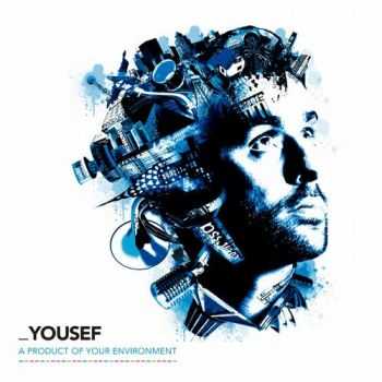 Yousef - A Product Of Your Environment (2012) Yousef - A Product Of Your Environment (2012)