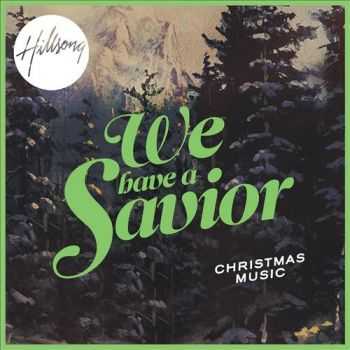 Hillsong - We Have a Savior (2012) Hillsong - We Have a Savior (2012)