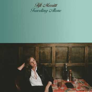 Tift Merritt - Traveling Alone (2012) Tift Merritt - Traveling Alone (2012)
