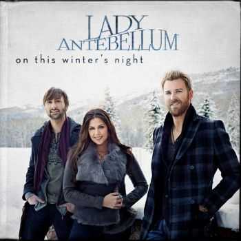 Lady Antebellum - On This Winter's Night (2012) Lady Antebellum - On This Winter's Night (2012)