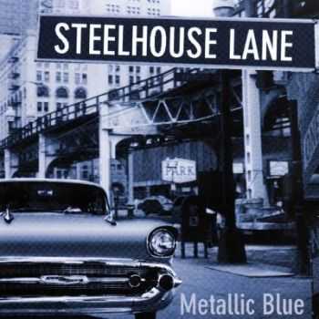 Steelhouse Lane - Metallic Blue (1998) (Lossless+Mp3)