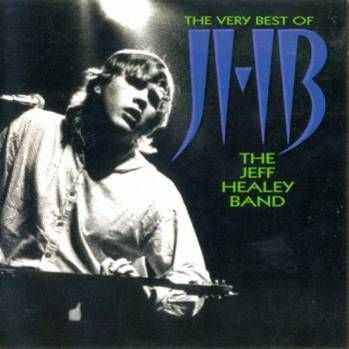  Jeff Healey Band - The Very Best Of The Jeff Healey Band (2003)