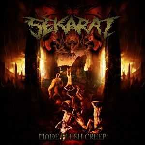 Sekarat - Made Flesh Creep (2012)