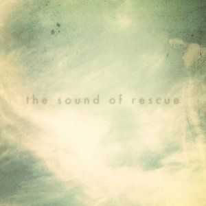 The Sound Of Rescue - The Sound Of Rescue (2012)