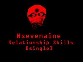 Nsevenaine - Relationship Skills [single] (2012)