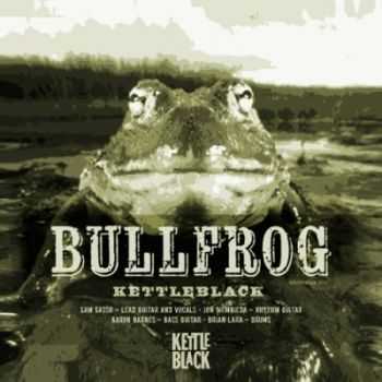 Kettleblack - Bullfrog (2012)
