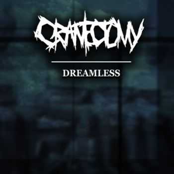 Craniectomy - Dreamless (2012)