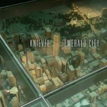 Knievel - Emerald City (2012)