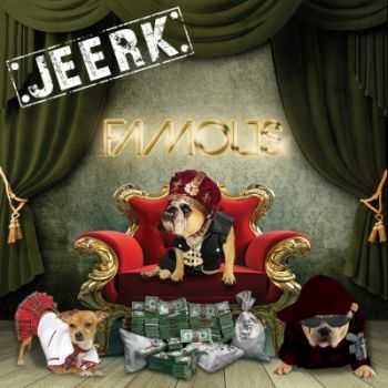 Jeerk - Famous (2012)