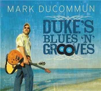 Mark Ducommun - Duke's Blues 'N' Grooves (2012)