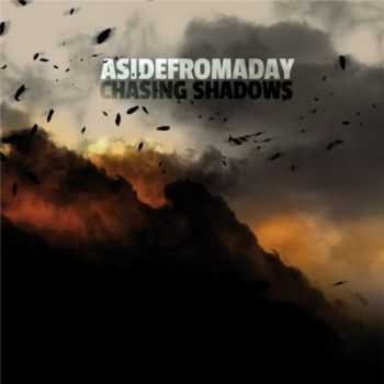 Asidefromaday - Chasing Shadows (2012)