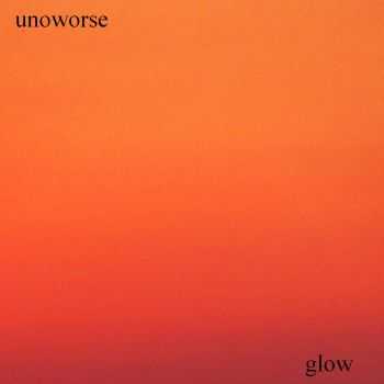 unoworse - glow [EP] (2012)
