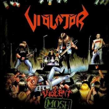 Violator - Violent Mosh () (2004)
