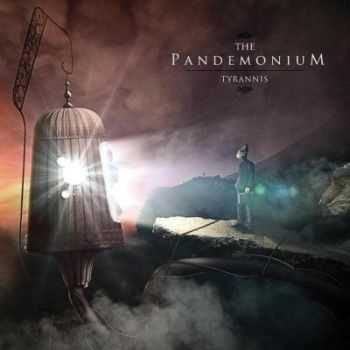 The Pandemonium - Tyrannis [EP] (2012)