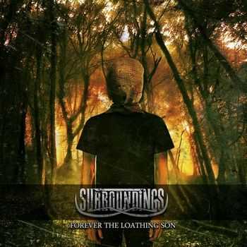 Surroundings - Forever the Loathing Son [EP] (2012)