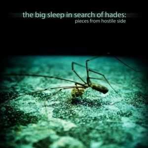 The big sleep in search of hades - Pieces from hostile side EP (2009)