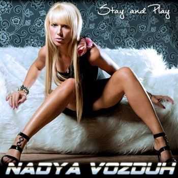 Nadya VOZDUH - STAY & PLAY (2012)