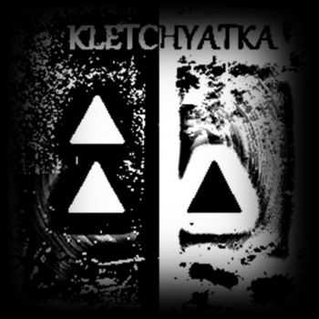 Kletchyatka - Pervyi Albom (2012)