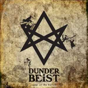 Dunderbeist - Songs Of The Buried  (2012)