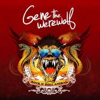Gene the Werewolf - Rock'N'Roll Animal (2012)