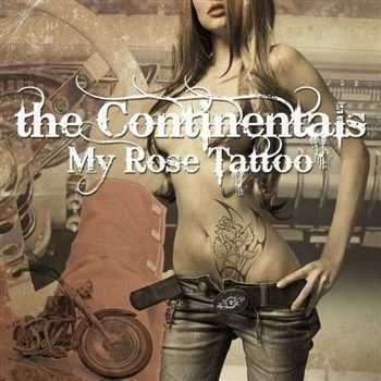 The Continentals - My Rose Tattoo (2012)