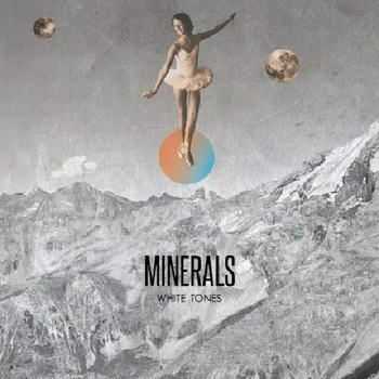 Minerals - White Tones (2012) Minerals - White Tones (2012)