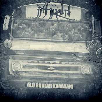 İhtiram - Ölü Ruhlar Karavanı (2011) İhtiram - Ölü Ruhlar Karavanı (2011)