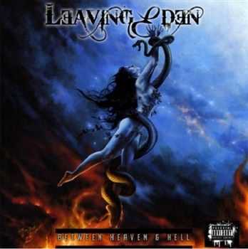 Leaving Eden - Between Heavan and Hell (2012) Leaving Eden - Between Heavan and Hell (2012)