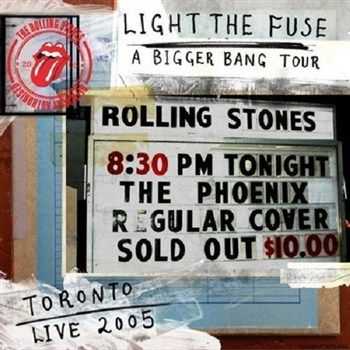 The Rolling Stones - Light The Fuse A Bigger Bang In Toronto 2005 (2012)