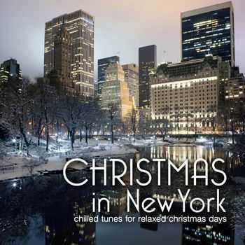 Christmas in New York (Chilled Tunes For Relaxed X-Mas Days) (2012)