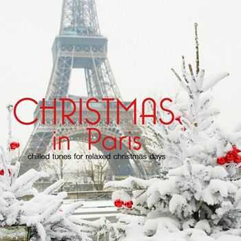 Christmas in Paris (Chilled Tunes For Relaxed X-Mas Days) (2012)