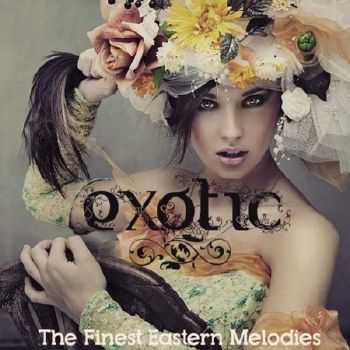 Exotic. The Finest Eastern Melodies (2012)