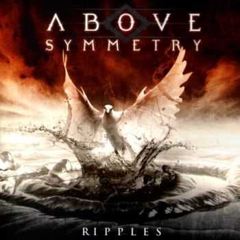 Above Symmetry - Ripples (Limited Edition) 2010 (Lossless) + MP3 Above Symmetry - Ripples (Limited Edition) 2010 (Lossless) + MP3