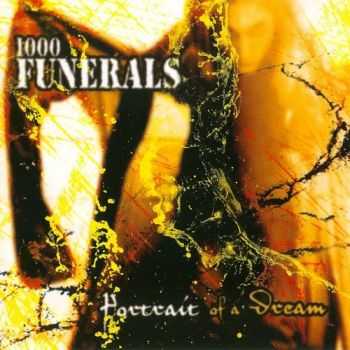 1000 Funerals - Portrait Of A Dream [Reissue] (2012)
