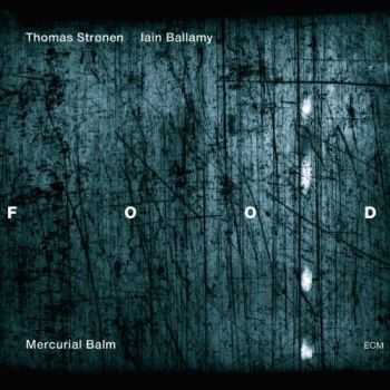 Food - Mercurial Balm (2012) Food - Mercurial Balm (2012)