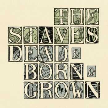 The Staves - Dead & Born & Grown (2012)