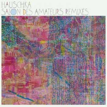 Hauschka - Salon Des Amateurs Remixes (2012) FLAC