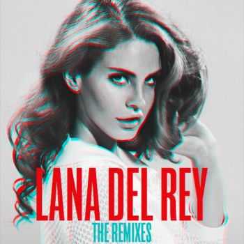 Lana Del Rey - The Remixes (2012) Lana Del Rey - The Remixes (2012)