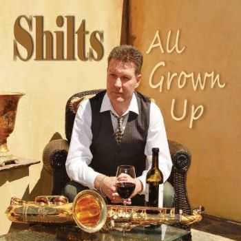 Shilts - All Grown Up (2012)