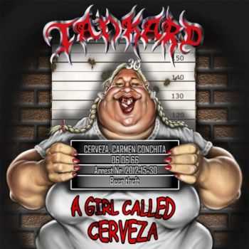 Tankard - A Girl Called Cerveza (Japanese Edition) (2012)