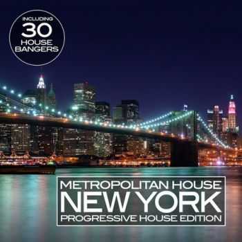 Metropolitan House New York Vol.3 (Progressive House Edition) (2012)