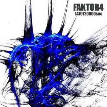 Faktor4 - 14192120000sec (2012)