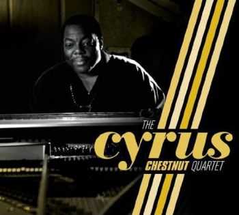 Cyrus Chestnut - The Cyrus Chestnut Quartet (2012)