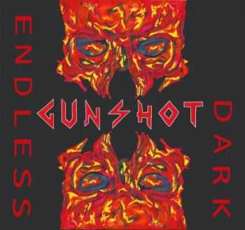 Gunshot - Endless Dark (2012)